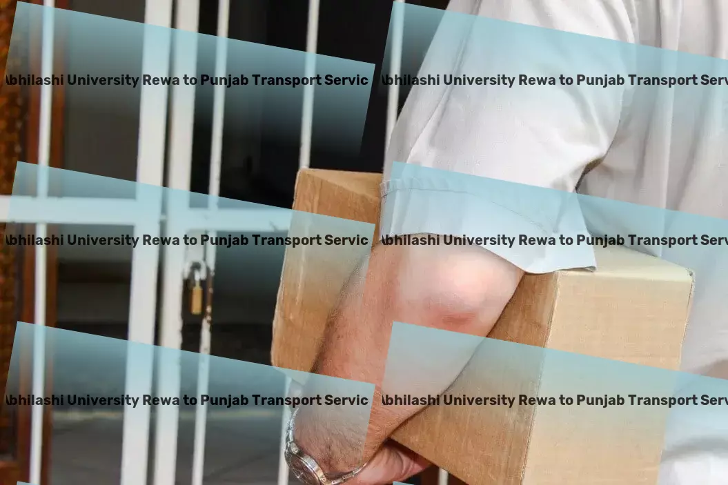 Abhilashi University Rewa to Punjab Transport Seamless integration of services for comprehensive transport in India. - Nationwide delivery and shipment