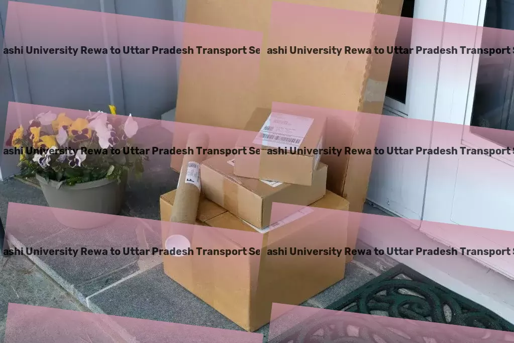 Abhilashi University Rewa to Uttar Pradesh Transport The go-to specialists for hassle-free goods movement in India! - Full-scale goods transport