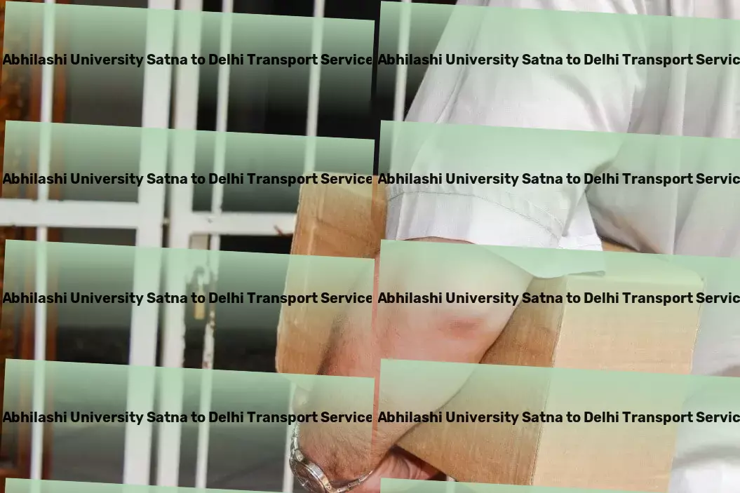 Abhilashi University Satna to Delhi Transport Special transport services