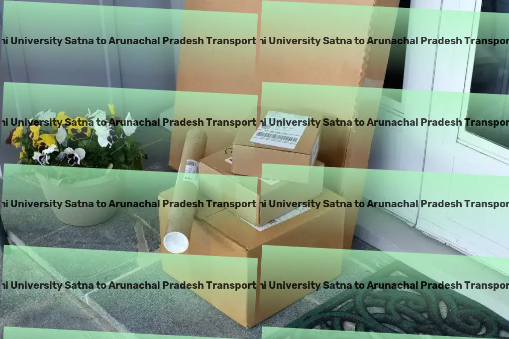 Abhilashi University Satna to Arunachal Pradesh Transport Rapid cargo forwarding