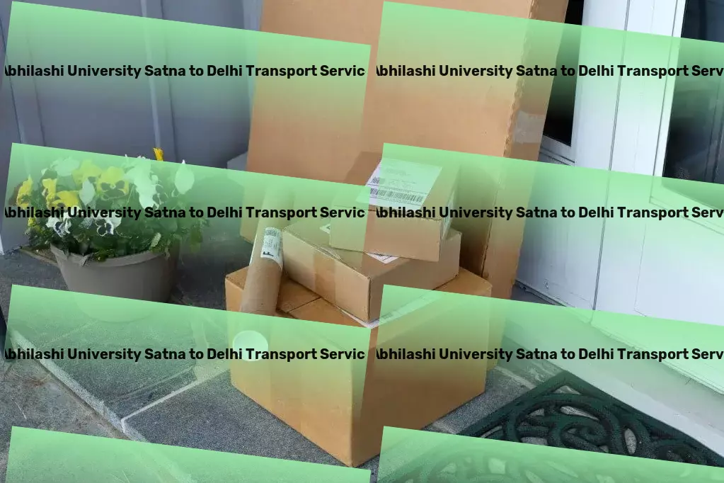 Abhilashi University Satna to Delhi Transport Transforming the face of traditional logistics in India. - Nationwide packers and movers