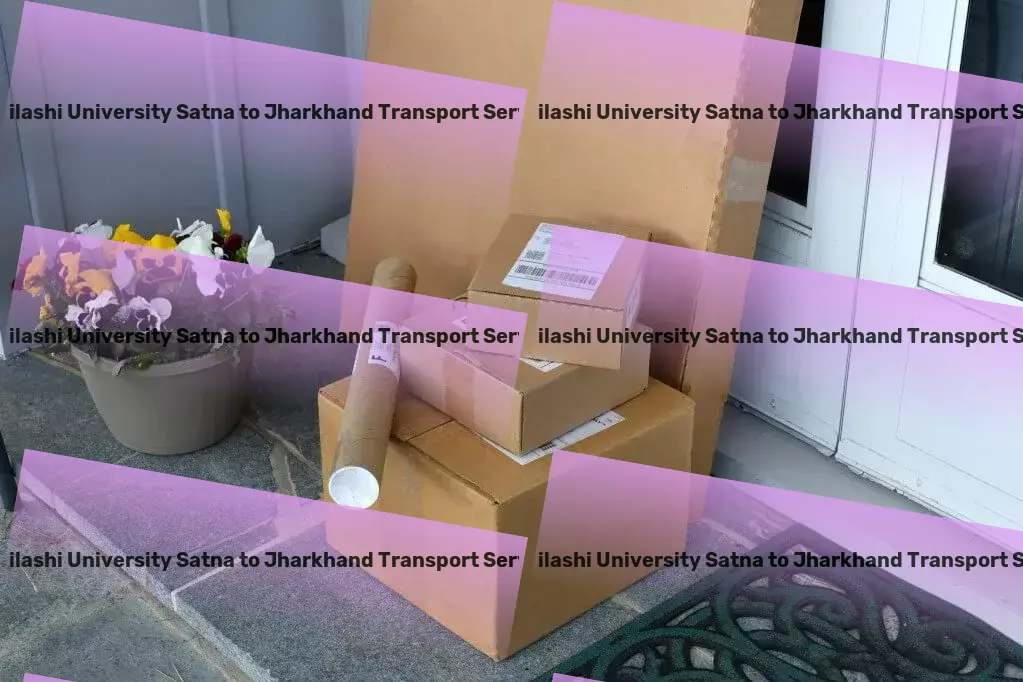 Abhilashi University Satna to Jharkhand Transport Industrial shipping solutions