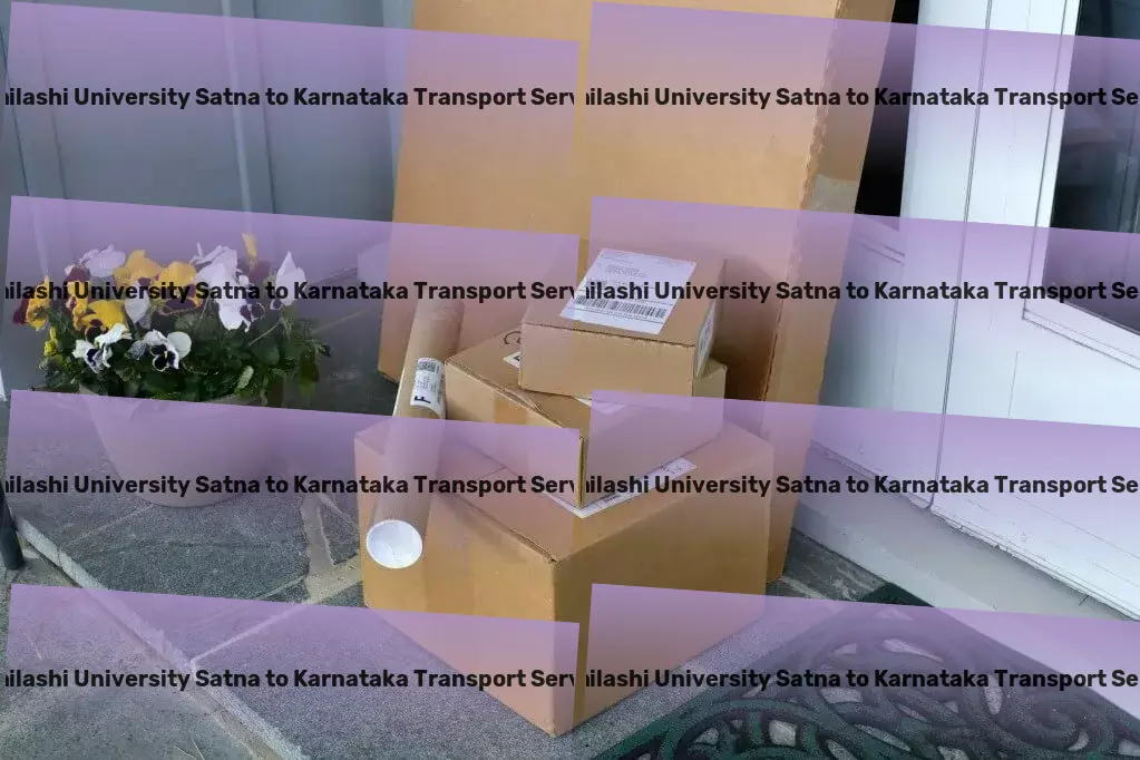 Abhilashi University Satna to Karnataka Transport Your goods, our priority: Fast transport across India! - Heavy load freight services