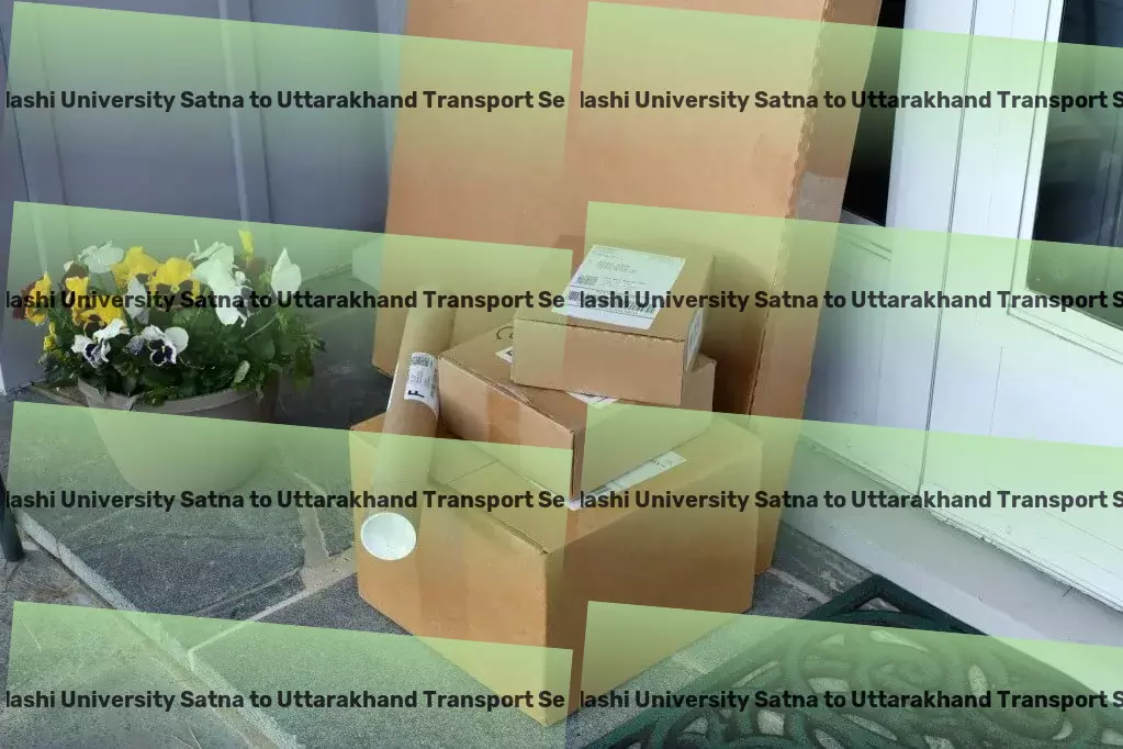 Abhilashi University Satna to Uttarakhand Transport Nationwide goods services