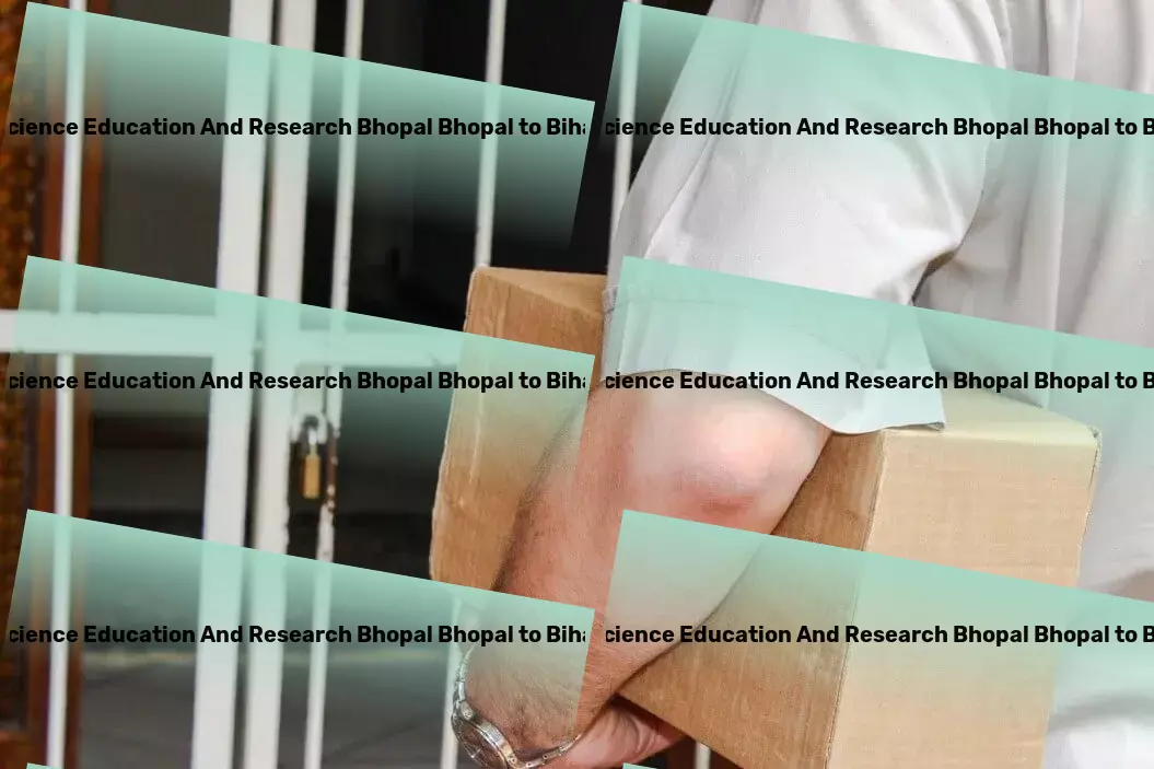 Indian Institute Of Science Education And Research Bhopal Bhopal to Bihar Transport Import-export transportation