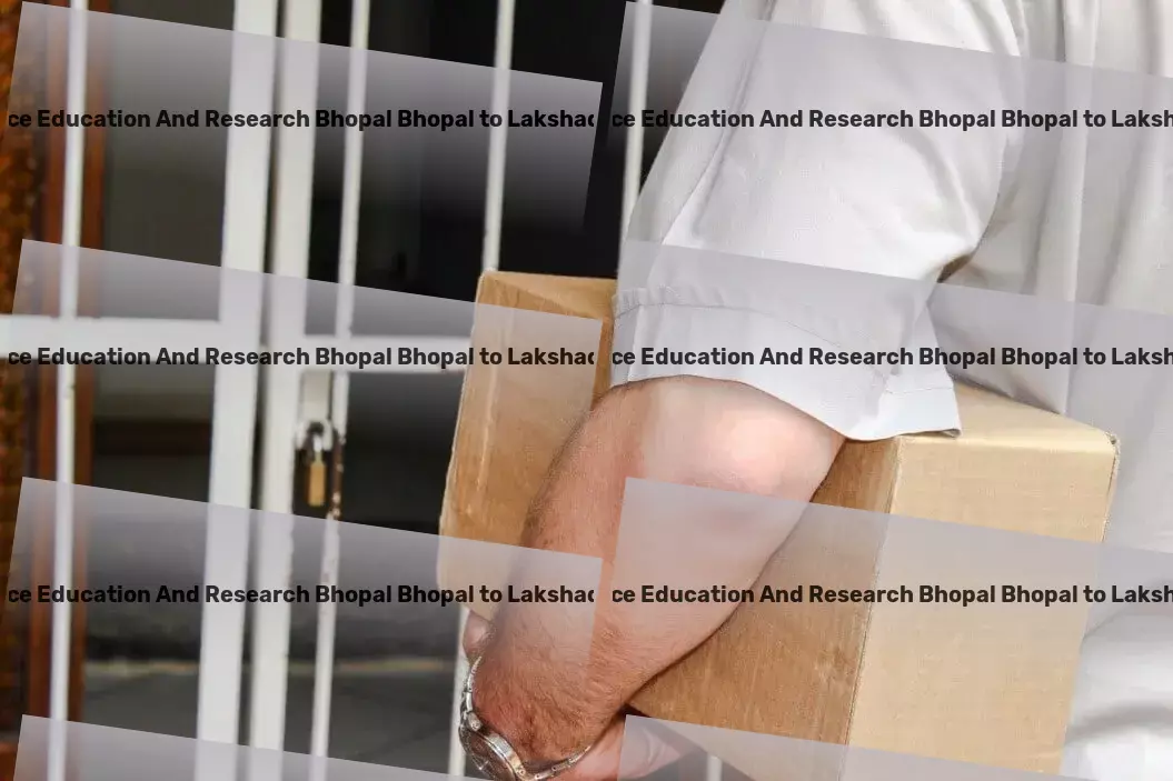 Indian Institute Of Science Education And Research Bhopal Bhopal to Lakshadweep Transport The gold standard of goods transportation in India! - Express goods services