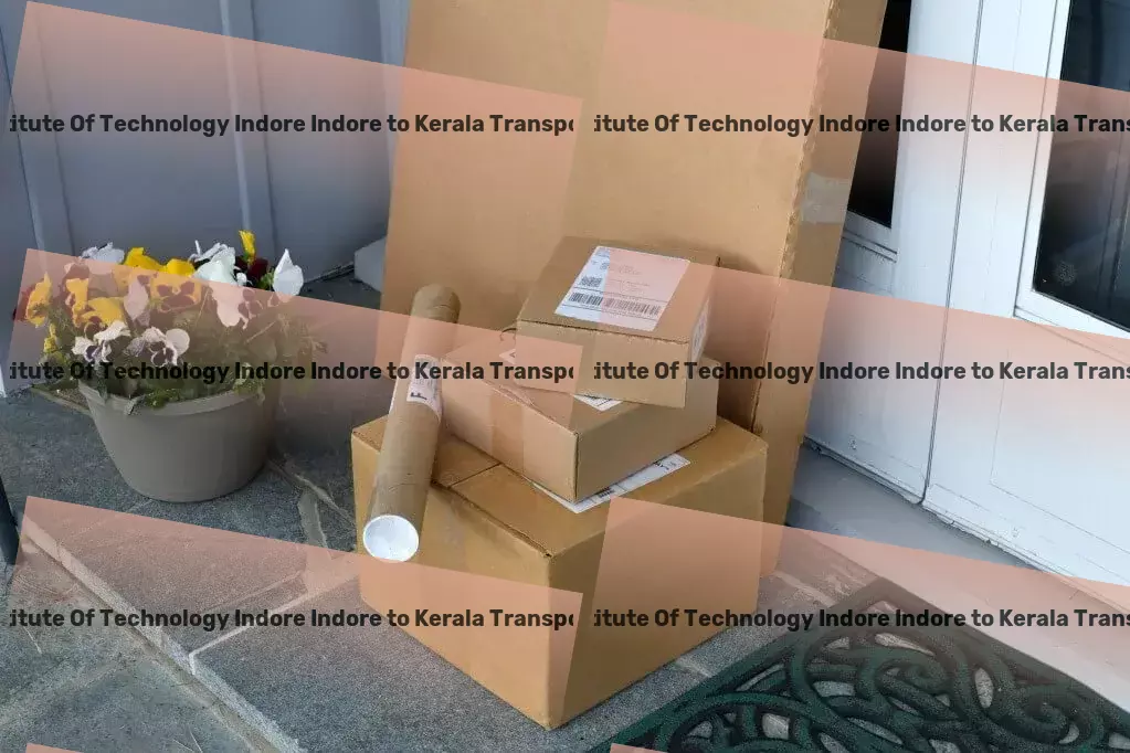 Indian Institute Of Technology Indore Indore to Kerala Transport Faster, safer, smarter: Reinventing Indian logistics! - Specialized furniture moving