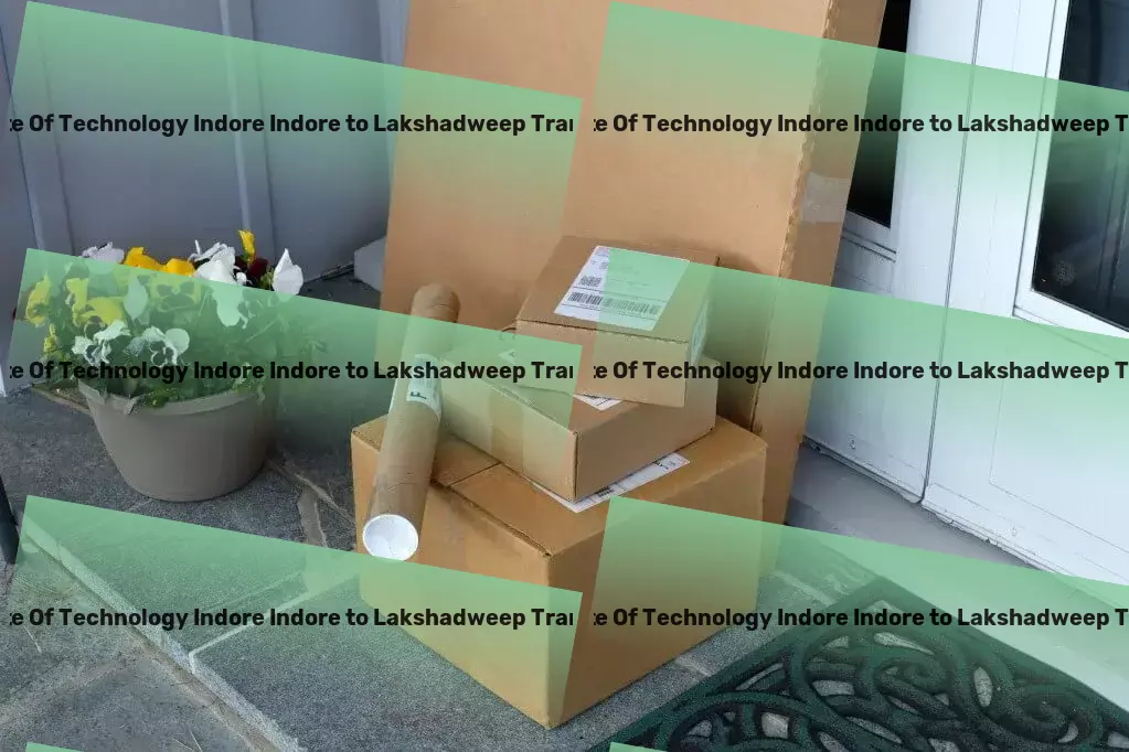 Indian Institute Of Technology Indore Indore to Lakshadweep Transport Specialized package transport