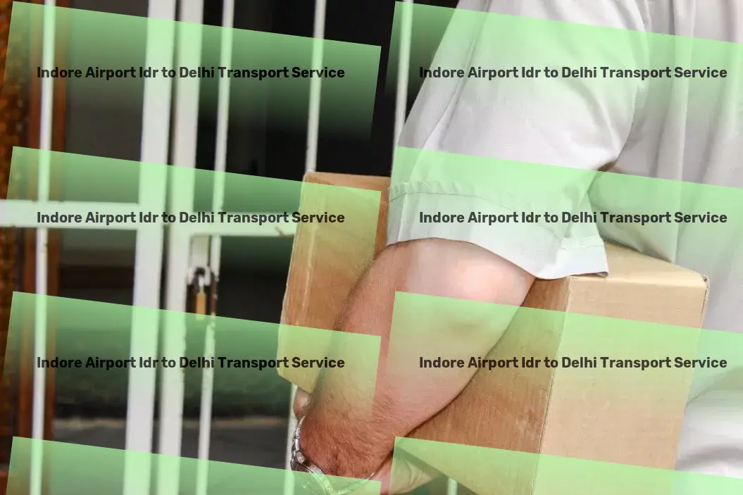 Indore Airport Idr to Delhi Transport Catering to all your logistic desires - big or small - within India! - Specialized freight operations