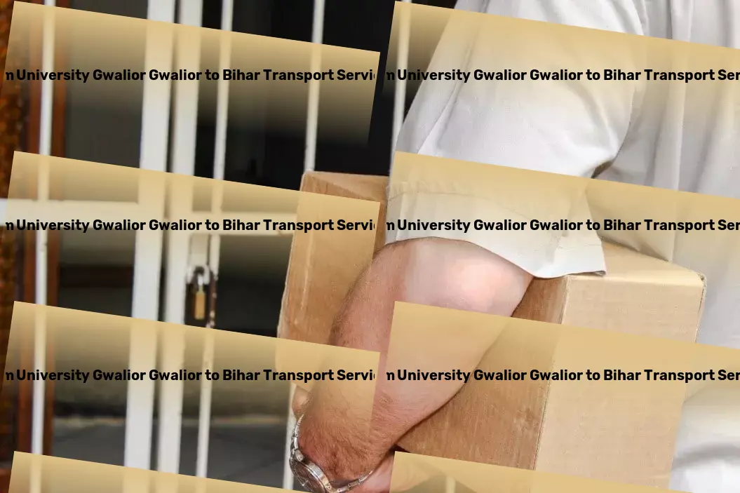 Itm University Gwalior Gwalior to Bihar Transport High-capacity transport