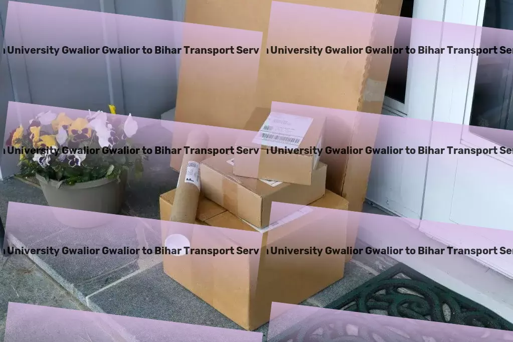 Itm University Gwalior Gwalior to Bihar Transport Accelerate your logistic operations with us in India! - Transporter network services