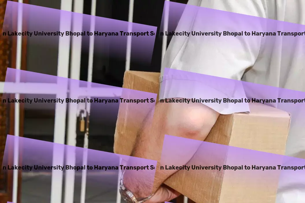 Jagran Lakecity University Bhopal to Haryana Transport A trusted partner in elevating your logistic capabilities in India. - Comprehensive package forwarding