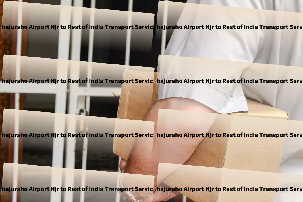 Khajuraho Airport Hjr to Rest Of India Transport Nationwide truckload forwarding