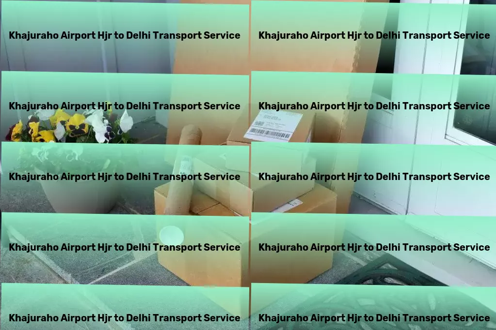 Khajuraho Airport Hjr to Delhi Transport Optimize your shipping strategy with our Indian transport solutions! - Customized freight and logistics